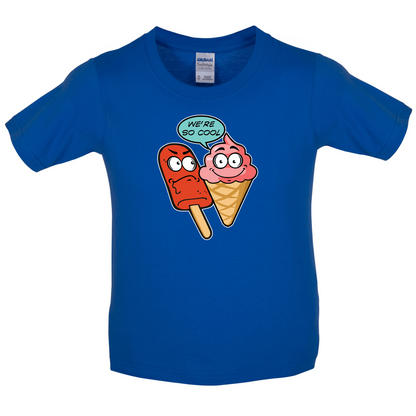 We're So Cool Kids T Shirt