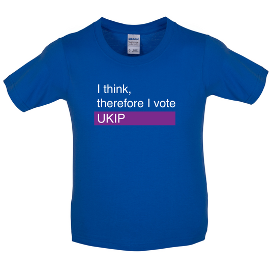 I think, therefore I vote UKIP Kids T Shirt