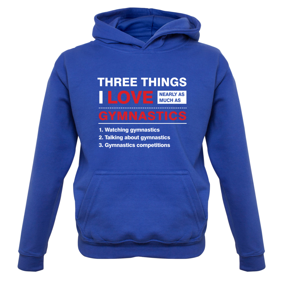 Three Things I Love Nearly As Much As Gymnastics Kids T Shirt