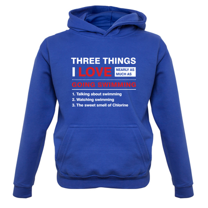 Three Things I Love Nearly As Much As Swimming Kids T Shirt