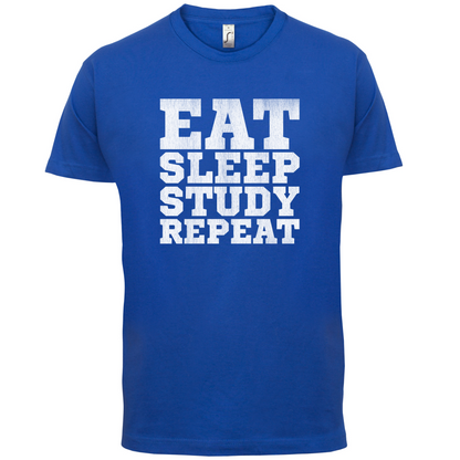 Eat Sleep Study Repeat T Shirt