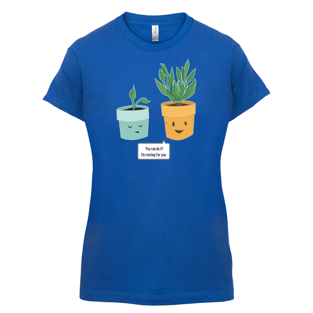 I'm Rooting For You T Shirt