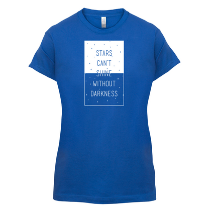 Stars Can't Shine Without Darkness T Shirt