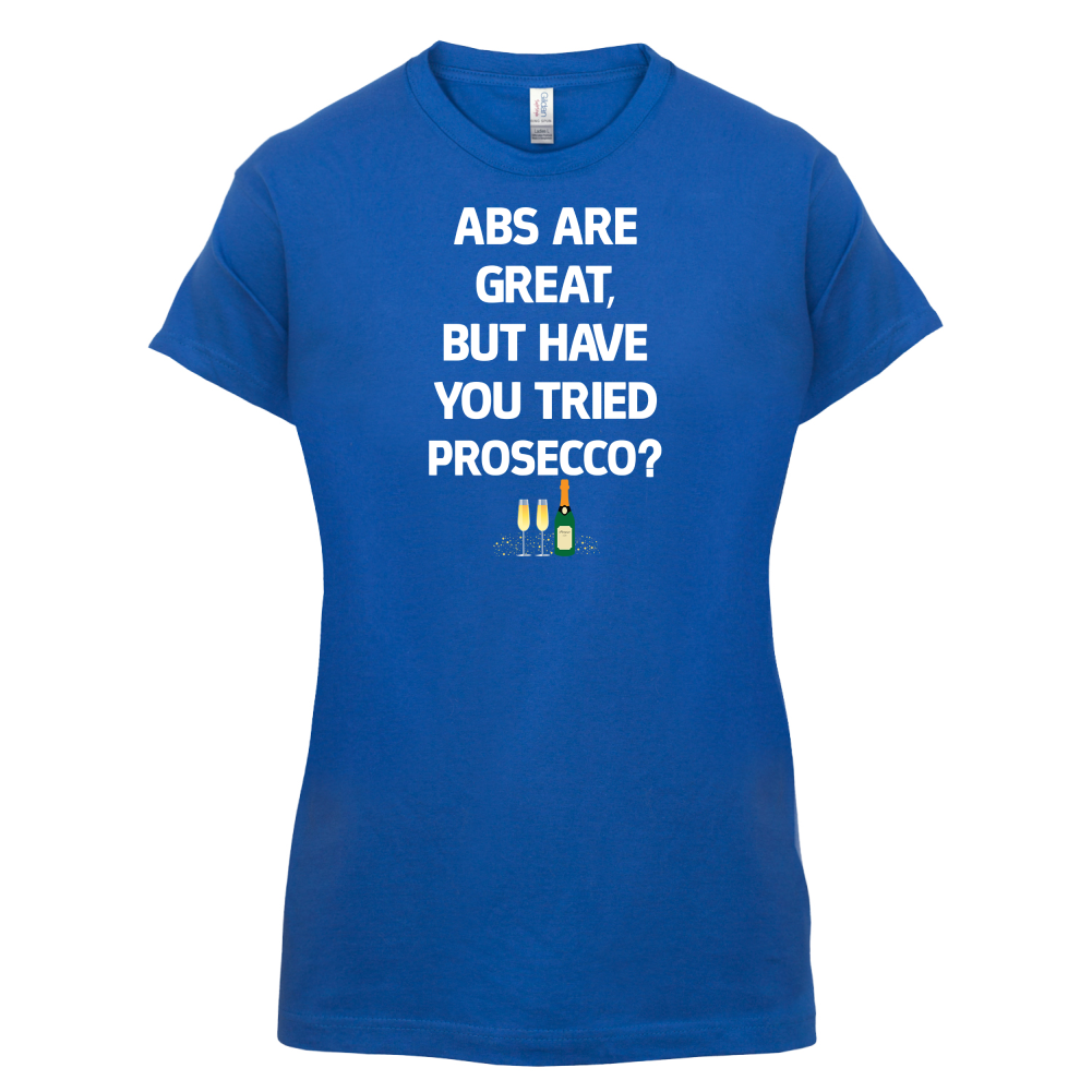 Abs Are Great, Prosecco T Shirt