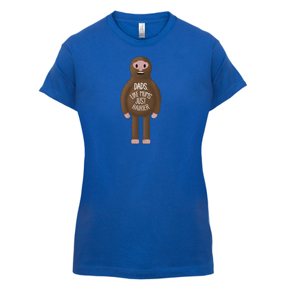 Dads-Hairier Mums T Shirt