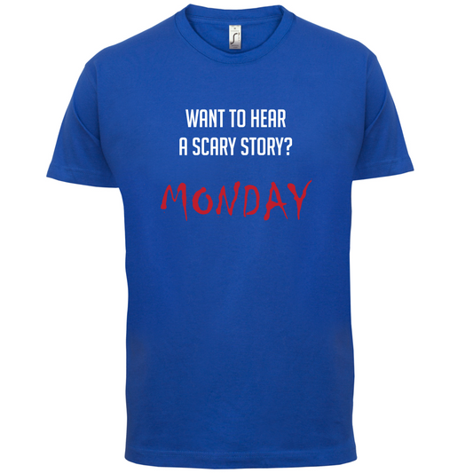 Scary Story, Monday T Shirt