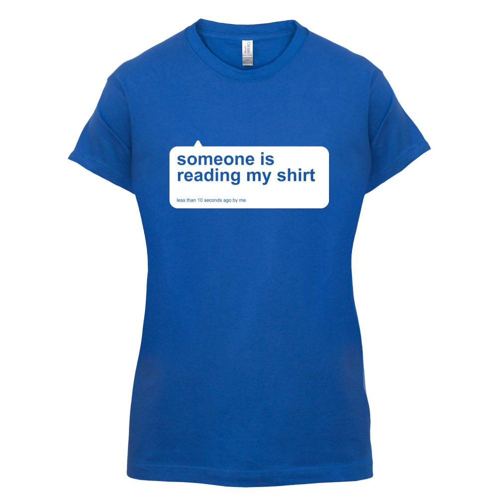 Someone Is Reading My Shirt T Shirt