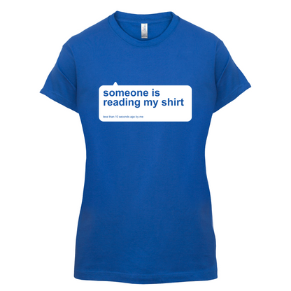 Someone Is Reading My Shirt T Shirt