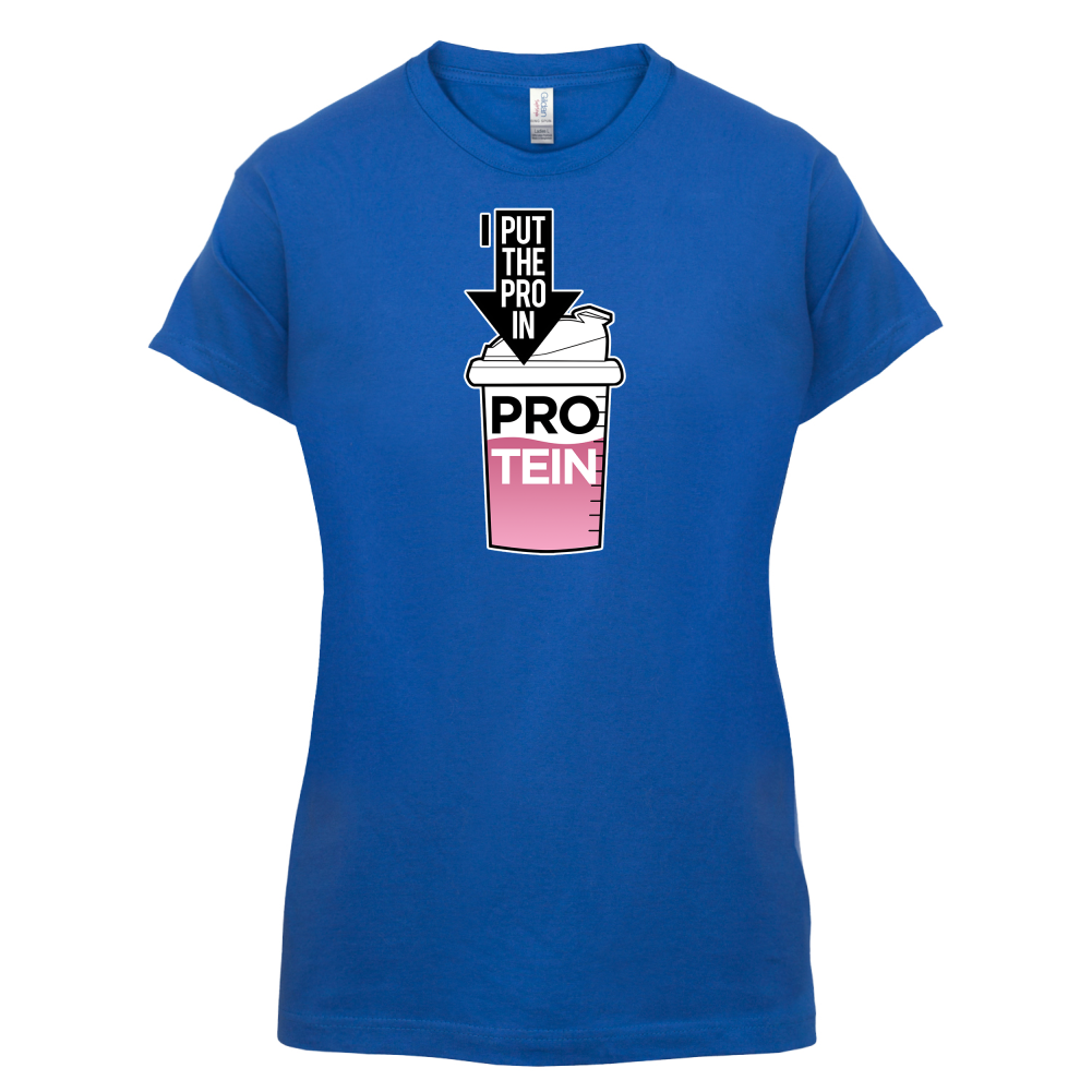 I Put Pro In Protein T Shirt