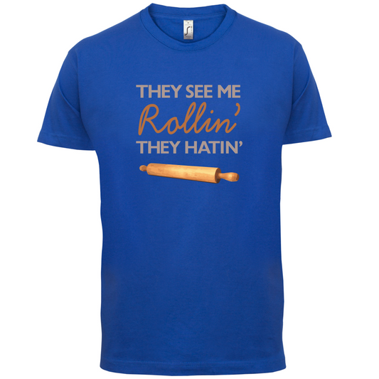 They See Me Rollin' T Shirt
