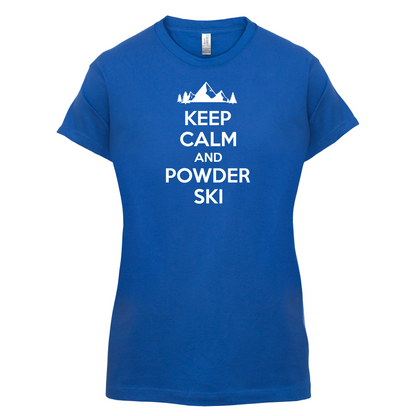Keep Calm And Powder Ski T Shirt