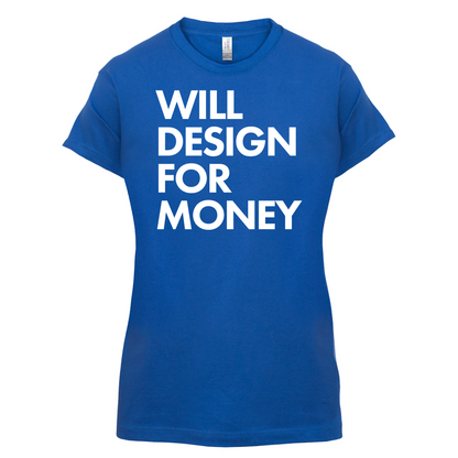 Will Design For Free T Shirt