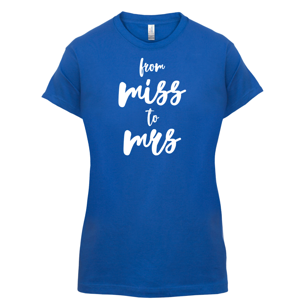 From Miss To Mrs T Shirt