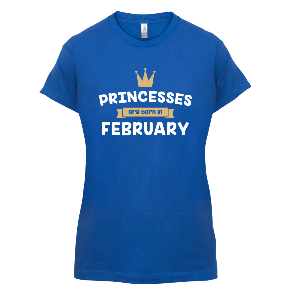 Princesses Are Born In February T Shirt