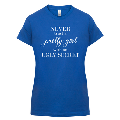 Never Trust A Pretty Girl T Shirt
