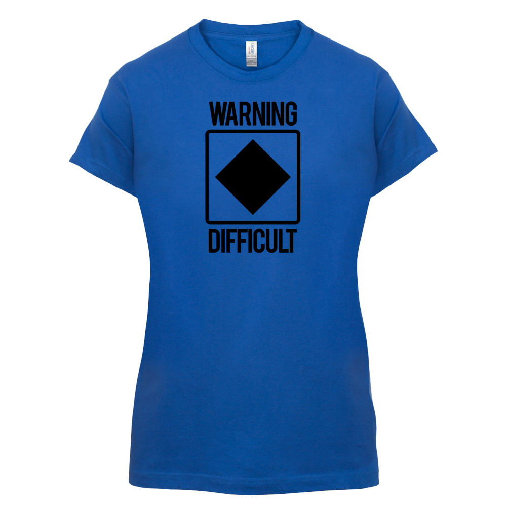 Warning Difficult T Shirt