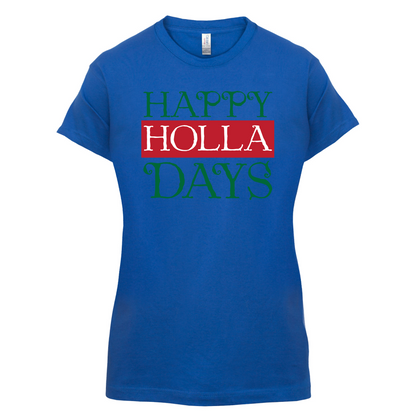 Happy Holla Days T Shirt