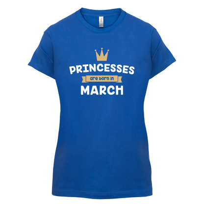 Princesses Are Born In March T Shirt