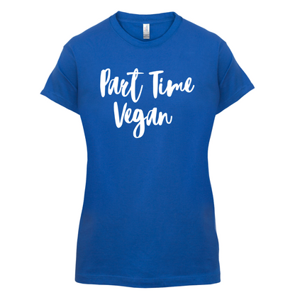 Part Time Vegan T Shirt