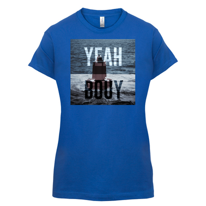 Yeah Buoy  T Shirt