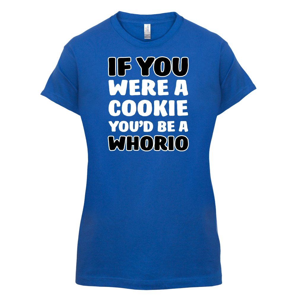 IF you Were A Cookie T Shirt