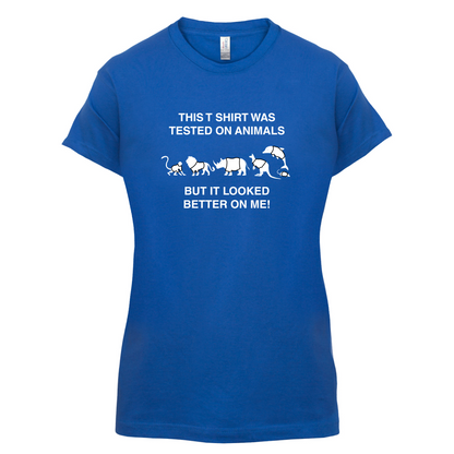 Tested On Animals Better On Me T Shirt