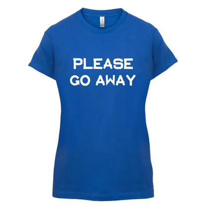 Pllease Go Away T Shirt
