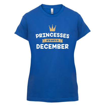 Princesses Are Born In December T Shirt