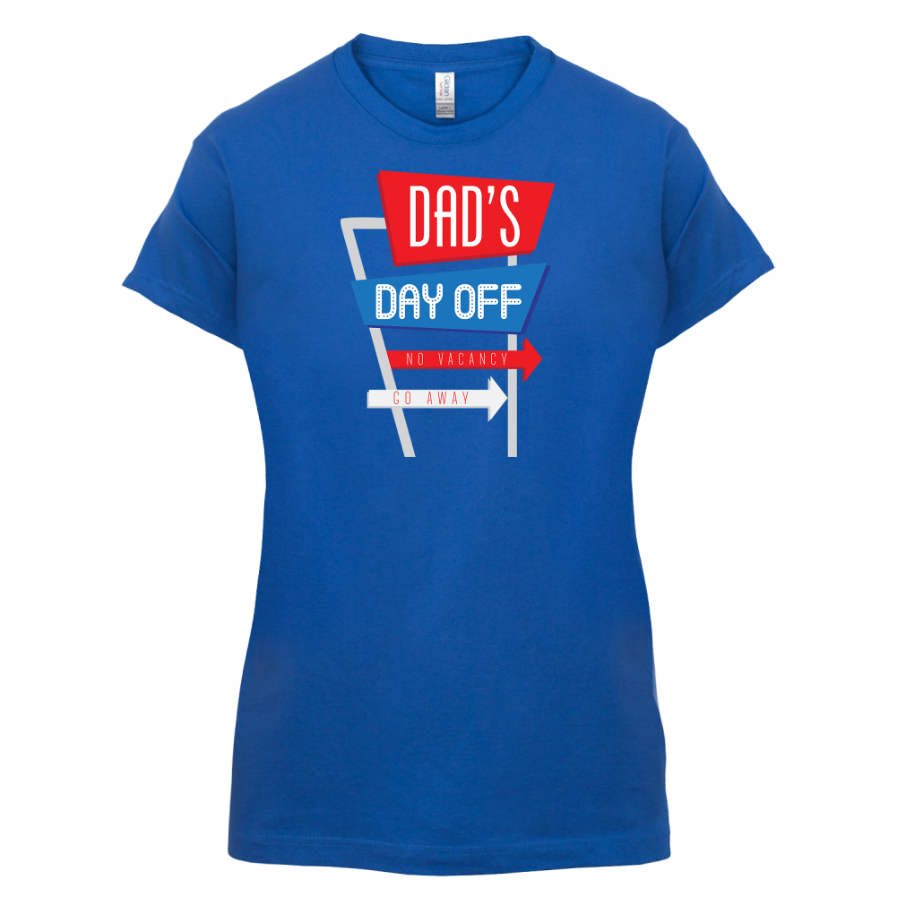 Daddy's Day Off T Shirt