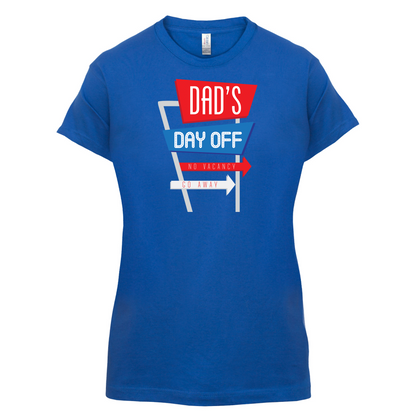 Daddy's Day Off T Shirt