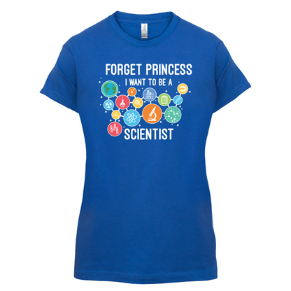 Forget Princess Scientist T Shirt