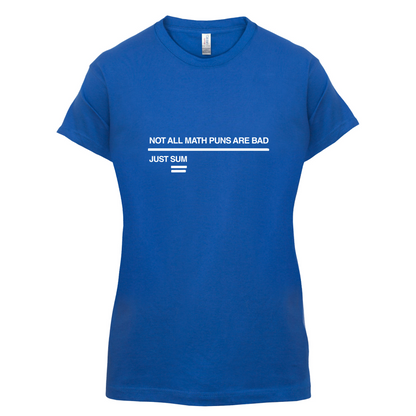 Not All Math Puns Are Bad T Shirt