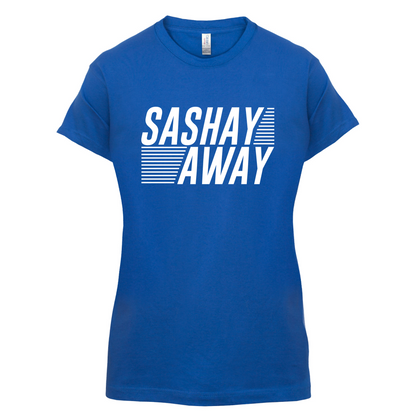 Sashay Away T Shirt