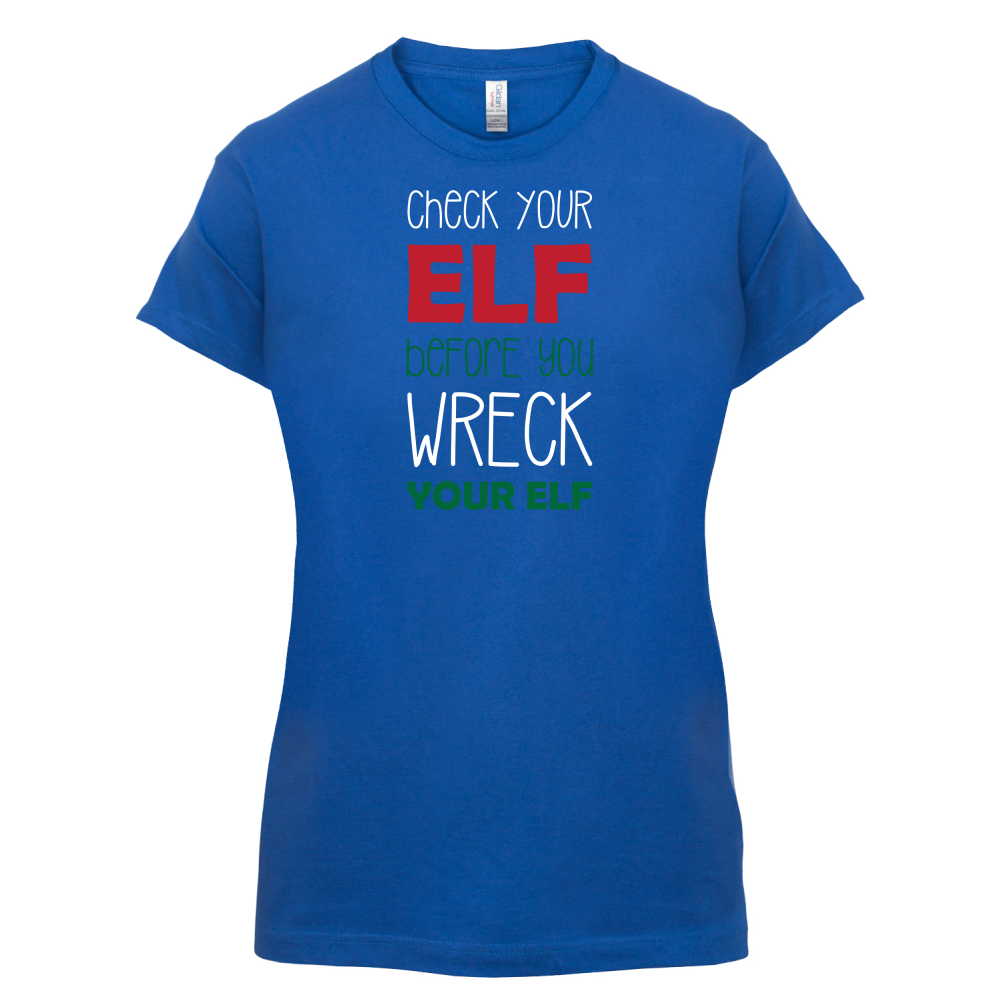 Check Your Elf, Wreck Your Elf T Shirt