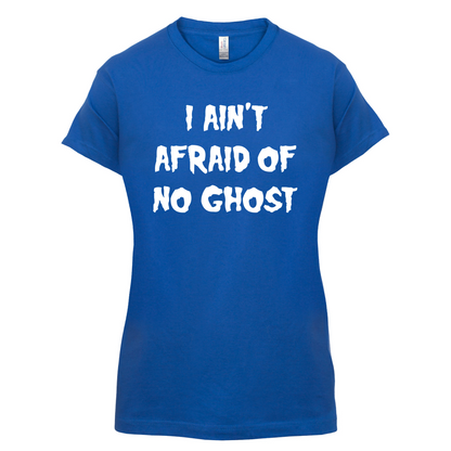 I Aint Afraid Of No Ghost T Shirt