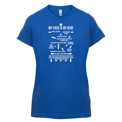 My Face Is Up Here T Shirt