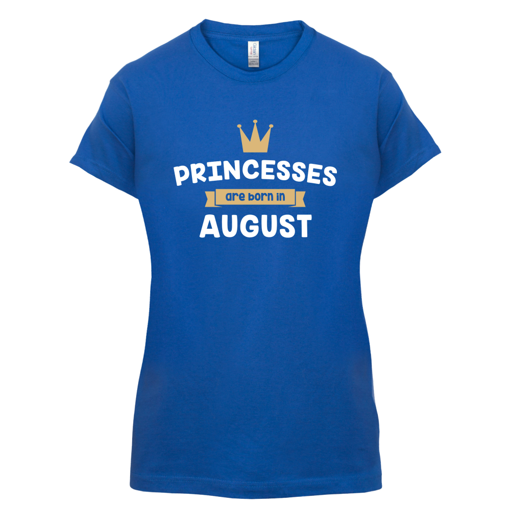 Princesses Are Born In August T Shirt