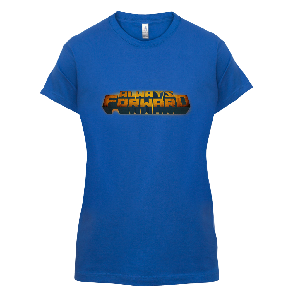 Always Forward T Shirt