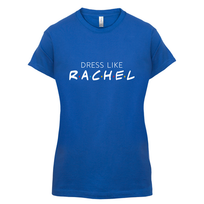 Dress Like Rachel T Shirt