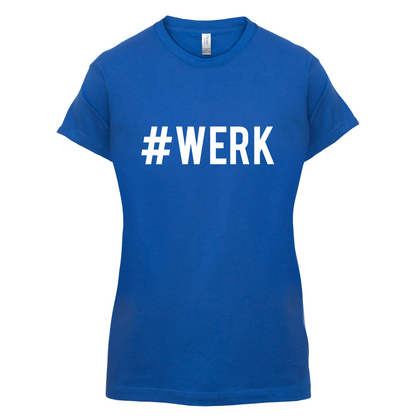 #Werk T Shirt