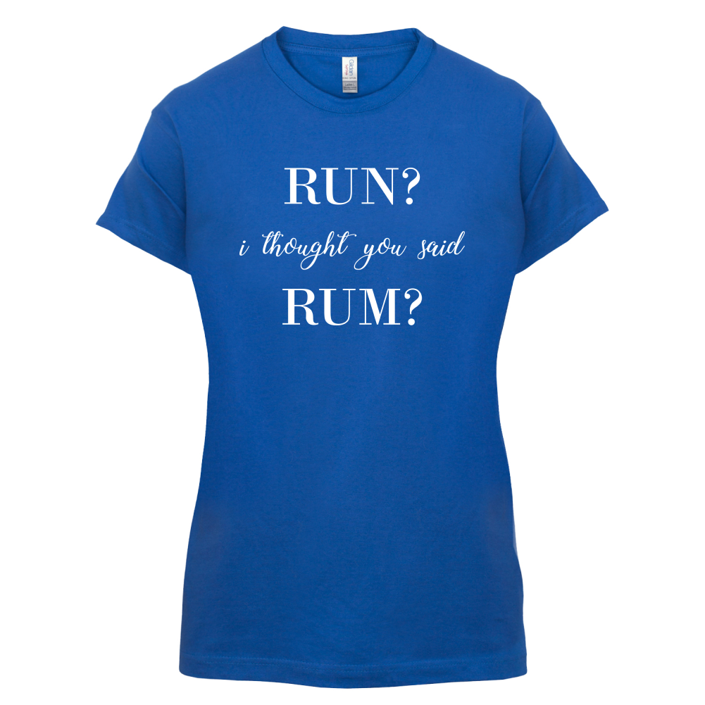 I Thought You Said Rum T Shirt