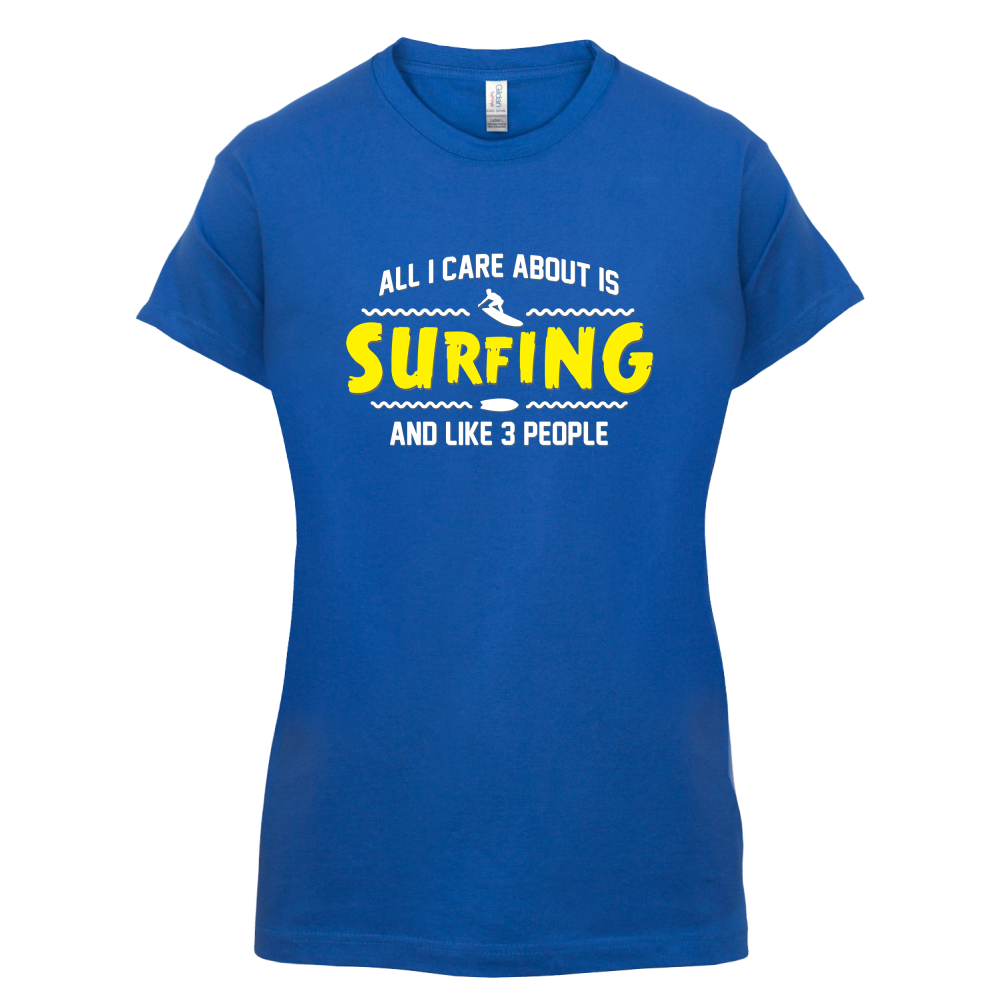 All I Care About Is Surfing T Shirt