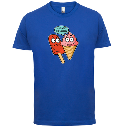 We're So Cool T Shirt