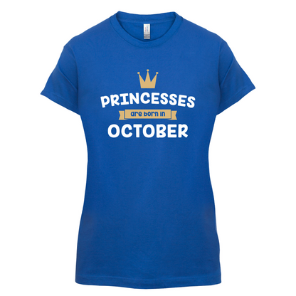 Princesses Are Born In October T Shirt