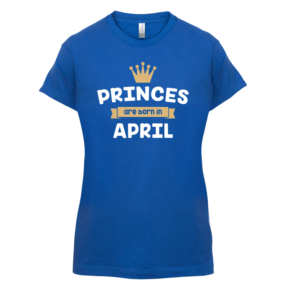 Princes Are Born In April T Shirt