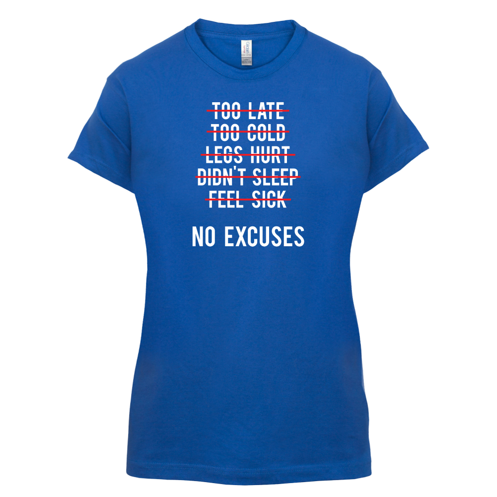 No Excuses T Shirt