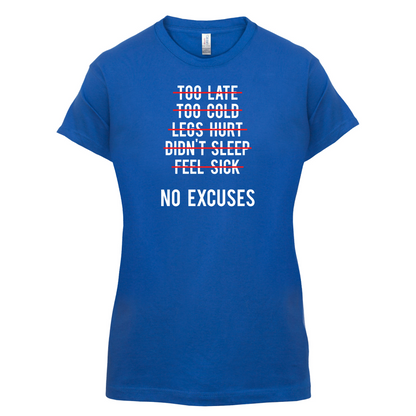 No Excuses T Shirt