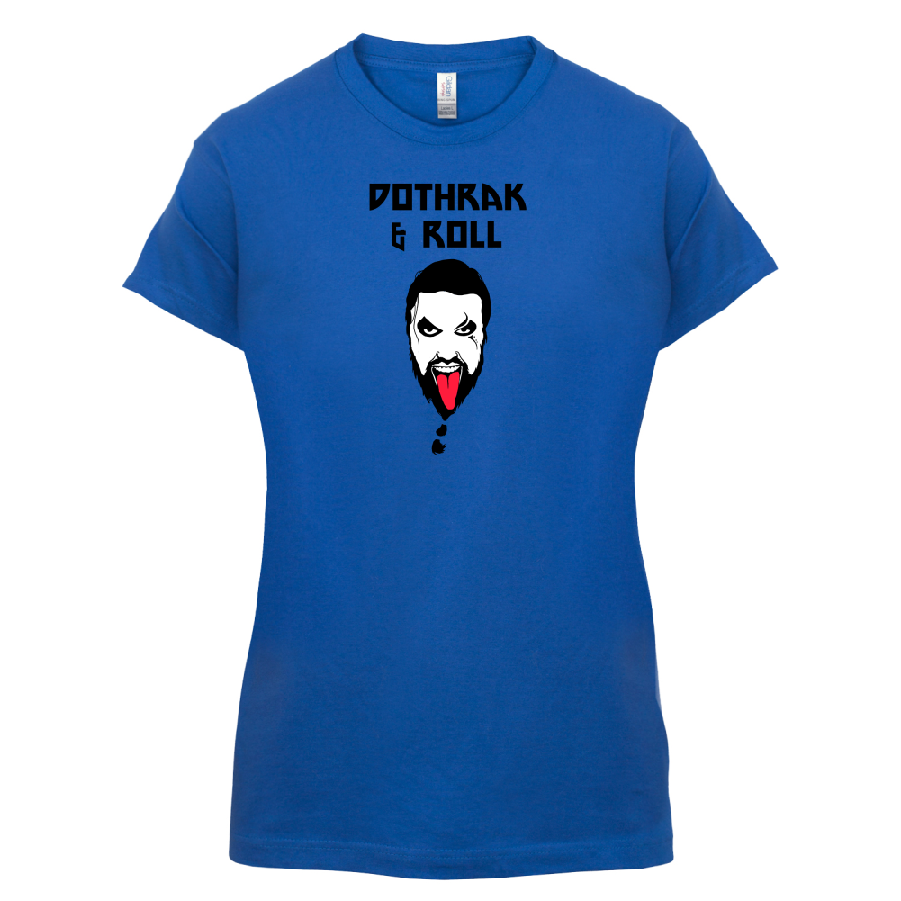 Dothrak and Roll T Shirt