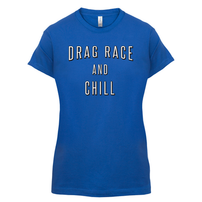 Drage Race & Chill T Shirt