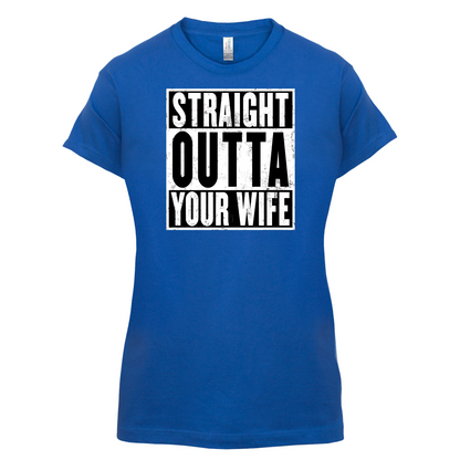 Straight Outta Your Wife T Shirt